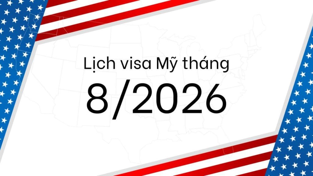 Lịch visa tháng 8/2026