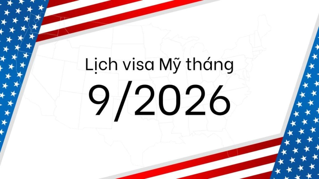 Lịch visa tháng 9/2026