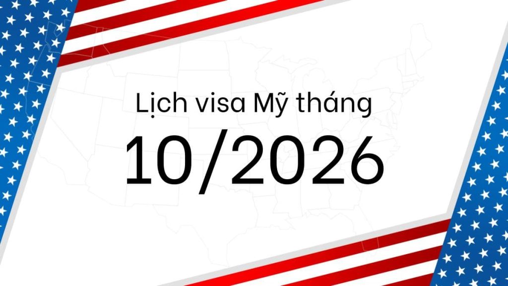 Lịch visa tháng 10/2026